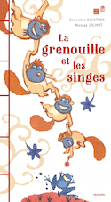 Grenouille et les singes (La)